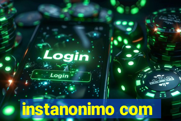 instanonimo com